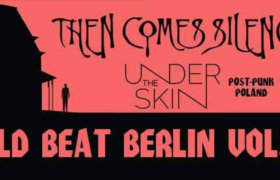 17.11.2017: Cold Beat Berlin mit Then Comes Silence & undertheskin
