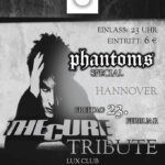 23 February 2018: Phantoms Special: The Cure Tribute Party in Hannover