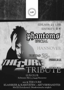 23.02.2018: Phantoms Special: The Cure Tribute Party in Hannover