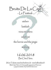 16.06.2018: Bruits de la Cave - le Festival in Hannover