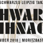 24.12.2018: Schwarzes Leipzig Tanzt - Schwarze Weihnacht in Leipzig