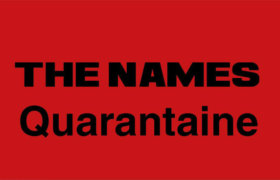 24.11.2018: The Names Quarantaine in Brüssel