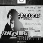 22 March 2019: Phantoms Special: The Cure Tribute Party in Hannover