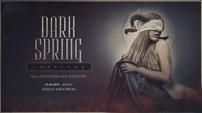 23.03.2019: 10. Dark Spring Festival Berlin