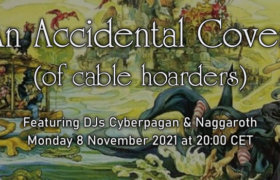 08.11.2021: An Accidental Coven (of cable hoarders) Livestream