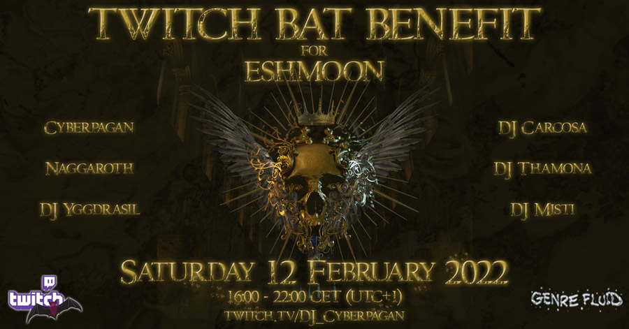 12.02.2022: Twitch Bat Benefit for Eshmoon Livestream