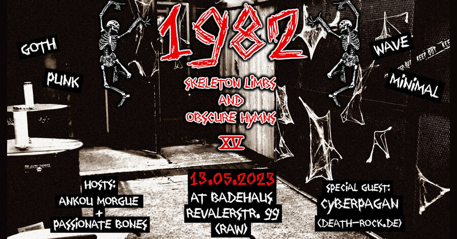 13.05.2023: 1982 - Skeleton Limbs and Obscure Hymns XV in Berlin