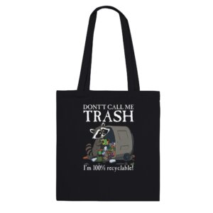 Don't Call Me Trash Tote Bag
