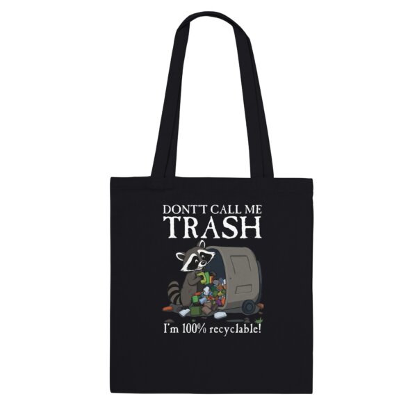 Don't Call Me Trash Tote Bag
