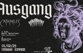 01.02.2025: Ausgang, Eat My Teeth & Cataphiles in Berlin