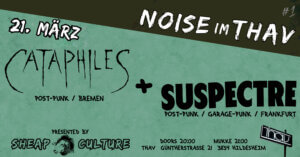 21.03.2025: Noise im Thav #1 mit Cataphiles & Suspectre in Hildesheim