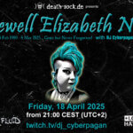 18.04.2025: Farewell Elizabeth Nekro Livestream