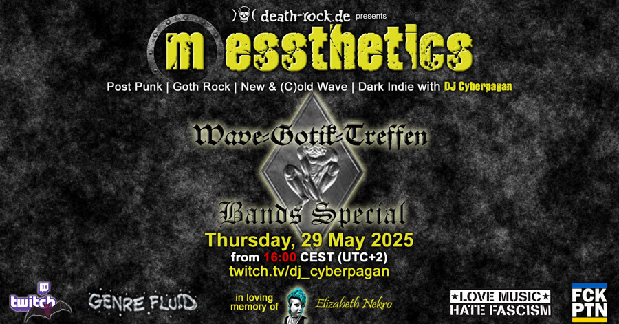 29.05.2025: messthetics Livestream WGT Special