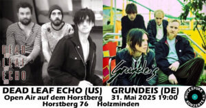 31.05.2025: Dead Leaf Echo & Grundeis in Holzminden