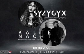 03.09.2025: SYZYGYX & Kalte Nacht in Hannover
