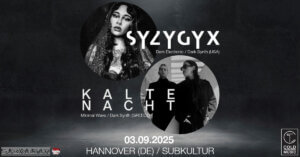 03.09.2025: SYZYGYX & Kalte Nacht in Hannover