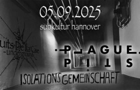 05.09.2025: Plague Pits & Isolationsgemeinschaft in Hannover