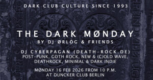 16.02.2026: The Dark Mønday in Berlin