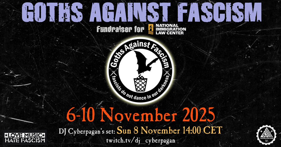 06.-08.11.2025: Goths Against Fascism Autumn Fundraiser Livestream