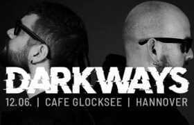 12.06.2026: Darkways in Hannover