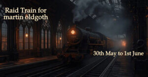 30.05.-01.06.2026: Raid Train Fundraiser for martin oldgoth Livestream