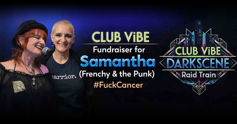 13-14 June 2026: CLUB ViBE Fundraiser for Samantha (Frenchy & the Punk) Livestream