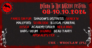 08.-10.10.2026: Return to the Batcave Festival in Wroclaw