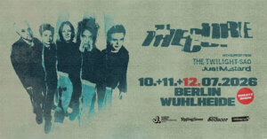 10.-12.07.2026: The Cure, The Twilight Sad & Just Mustard in Berlin