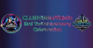 18.-19.07.2026: CLUB ViBE 3rd Twitchiversary & HBD Alexxander Vibe Livestream