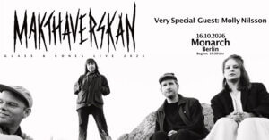16.10.2026: Makthaverskan & Molly Nilsson in Berlin