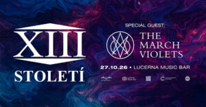 27.10.2026: XIII. Století & The March Violets in Prag